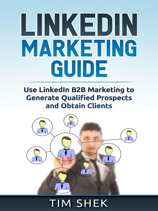 Title details for LinkedIn Marketing by Tim Shek - Available